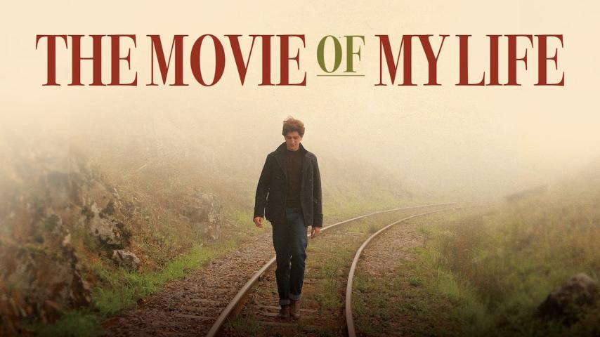 مشاهدة فيلم The Movie of My Life 2017 مترجم