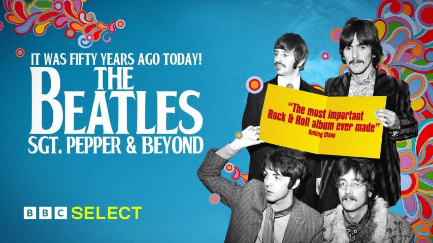 مشاهدة فيلم It Was Fifty Years Ago Today! The Beatles: Sgt. Pepper & Beyond 2017 مترجم