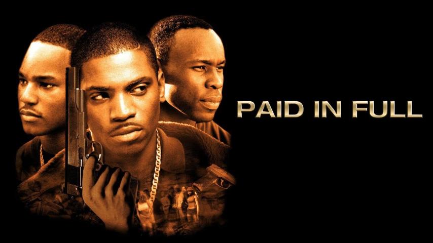 مشاهدة فيلم Paid in Full 2002 مترجم