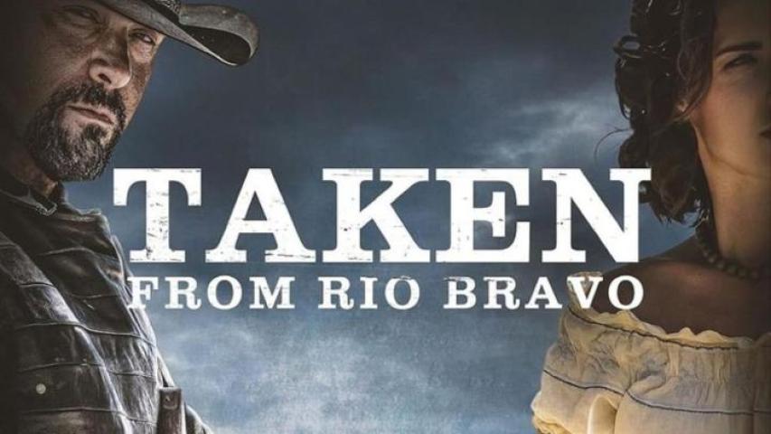 مشاهدة فيلم Taken from Rio Bravo 2024 مترجم