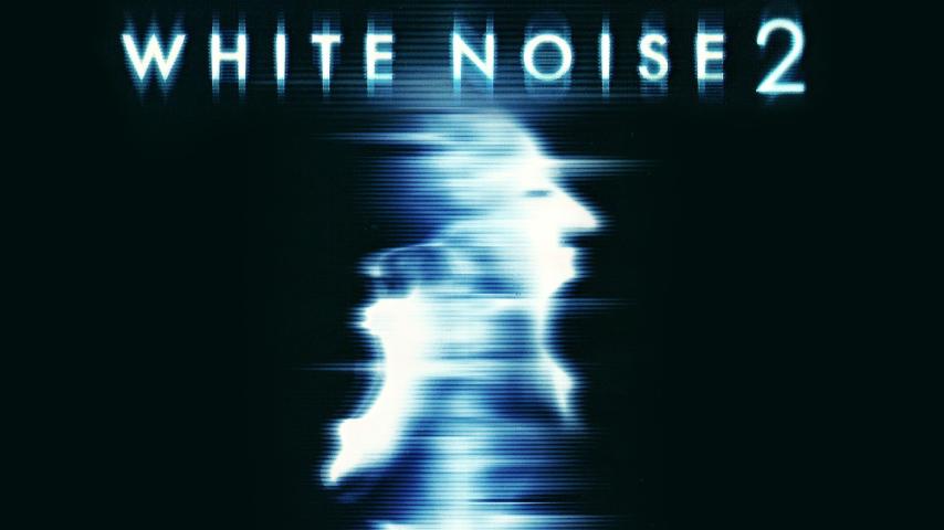 مشاهدة فيلم White Noise 2: The Light 2007 مترجم